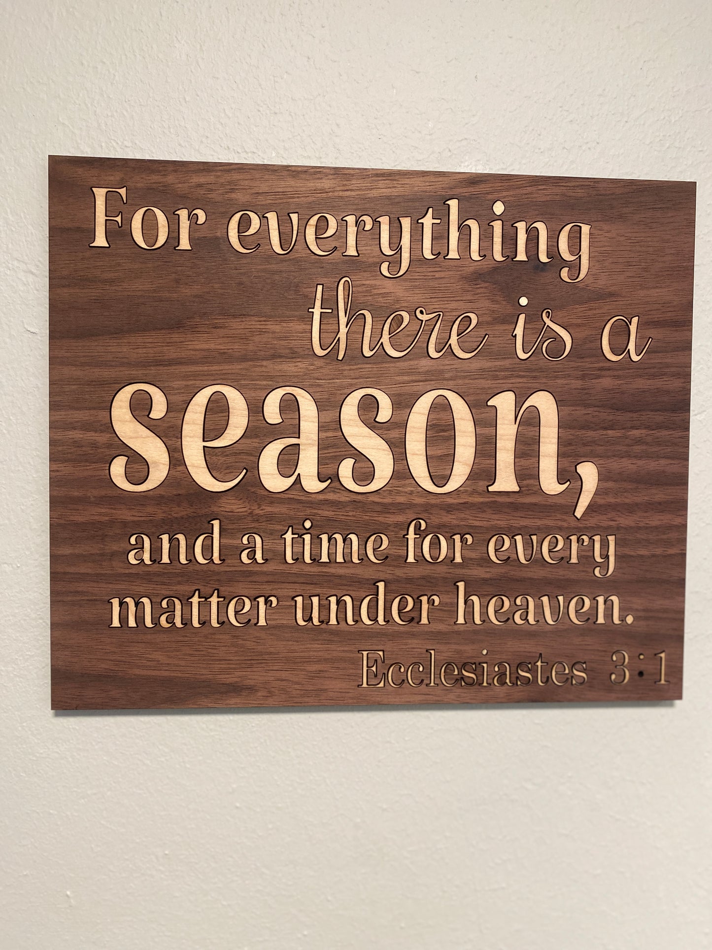 Seasons Verse Sign for Home Decor or Encouraging Gift