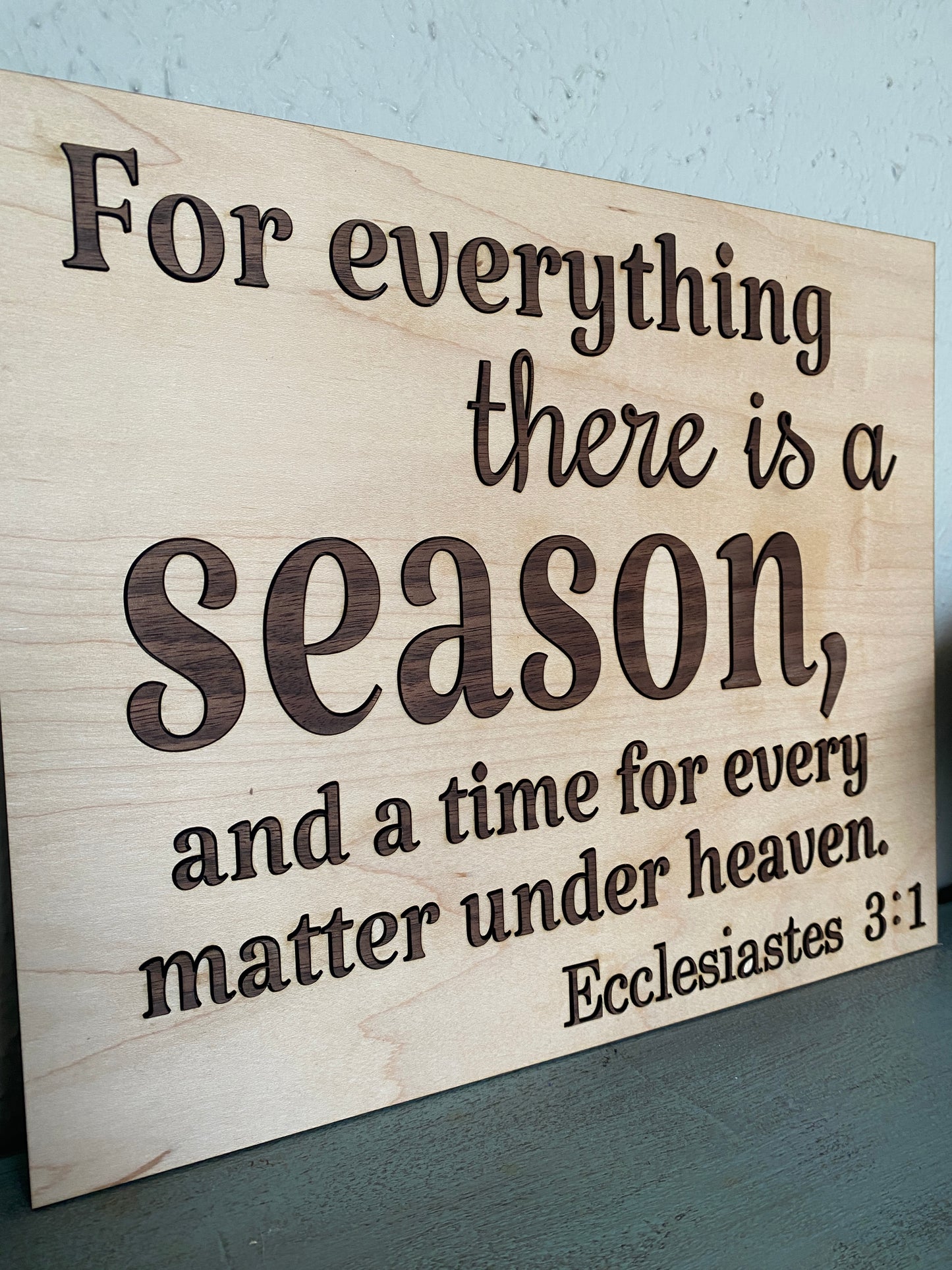 Seasons Verse Sign for Home Decor or Encouraging Gift