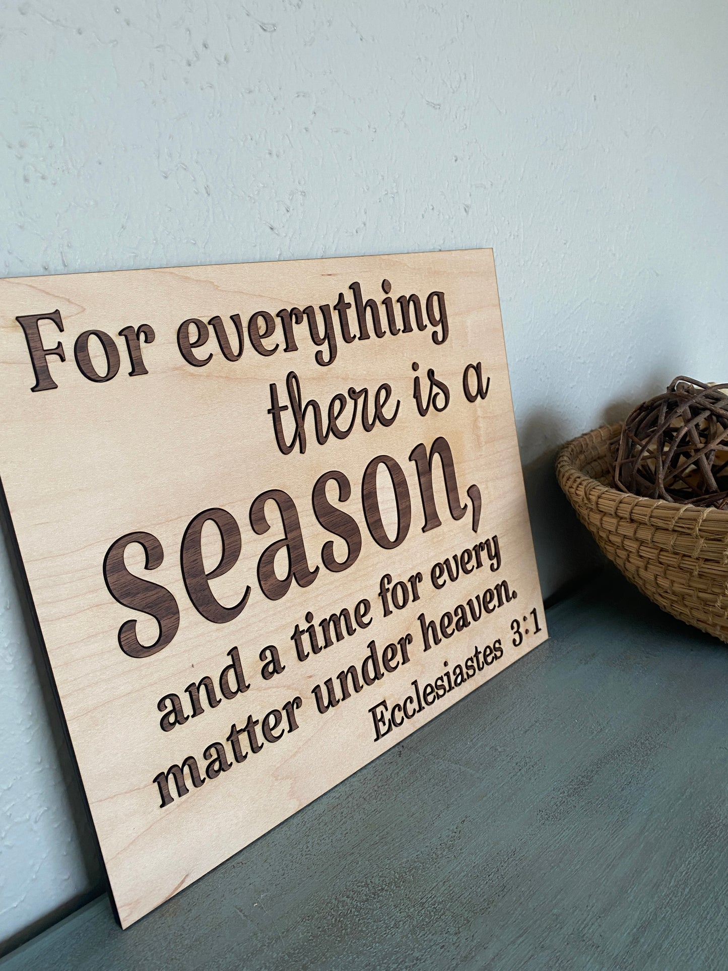 Seasons Verse Sign for Home Decor or Encouraging Gift